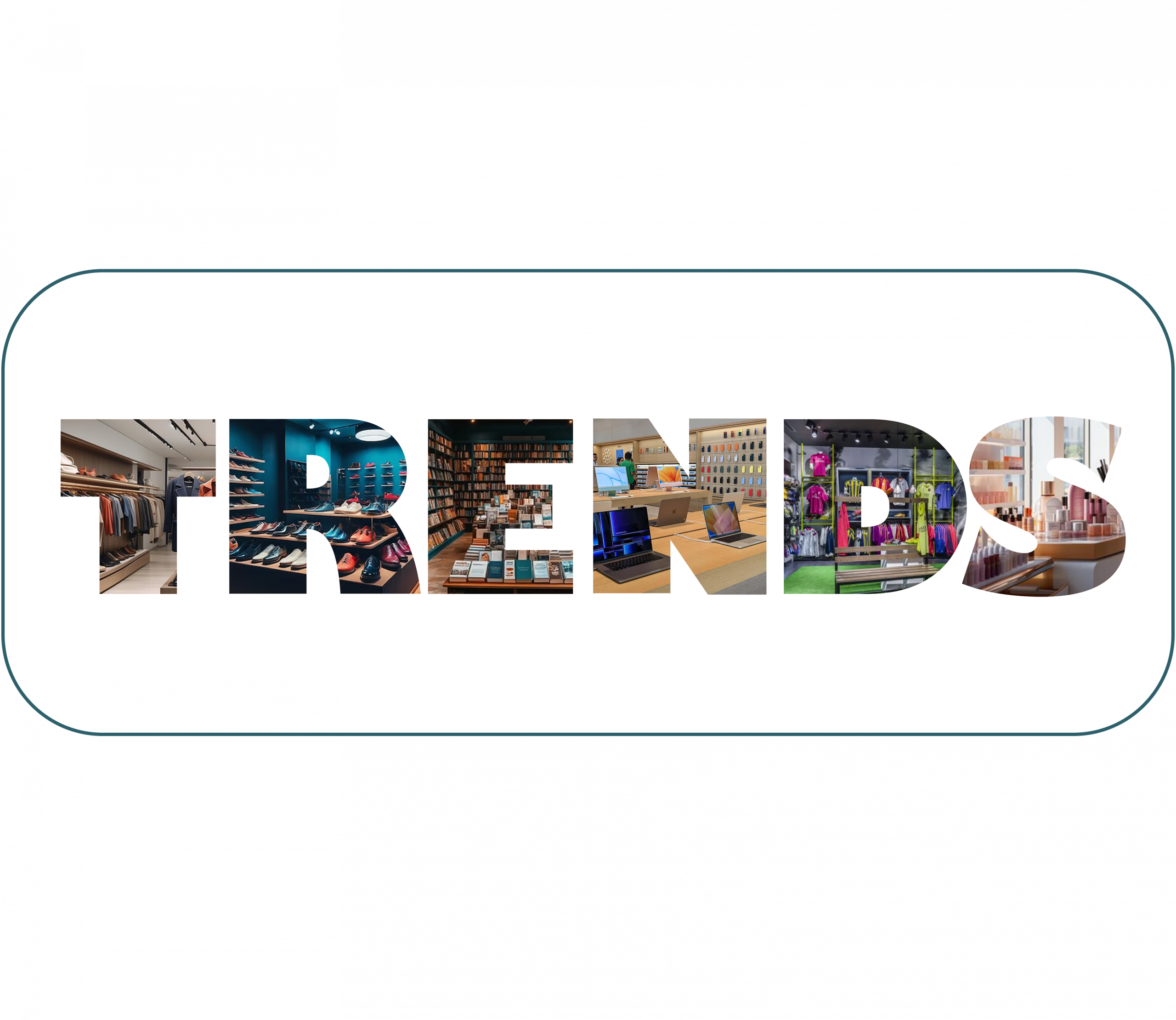 Word ‘TRENDS’ filled with different types of retail stores
